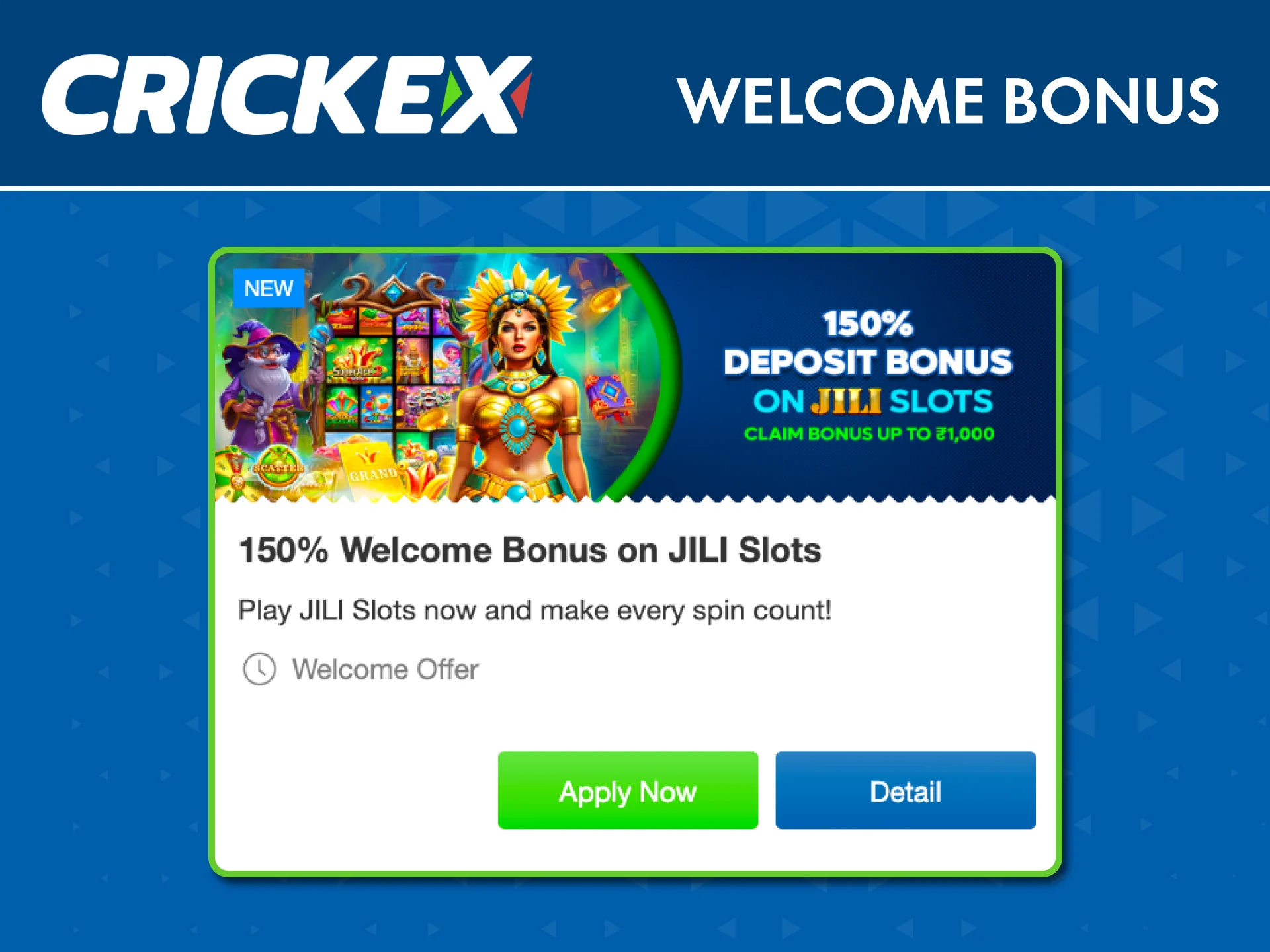 Claim your Crickex welcome bonus on the first deposit and enjoy JILI slot games.